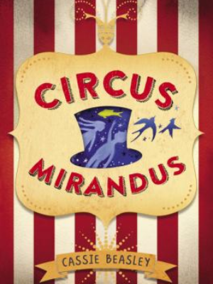 Circus Mirandus by Cassie Beasley