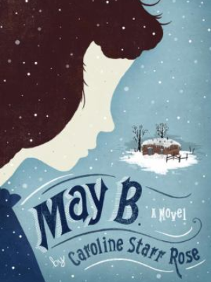 May B by Caroline Starr Rose