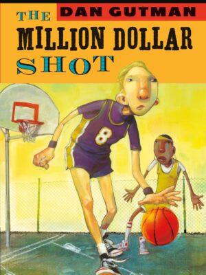 The Million Dollar Shot by Dan Gutman