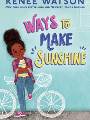 Ways to Make Sunshine by Renee Watson