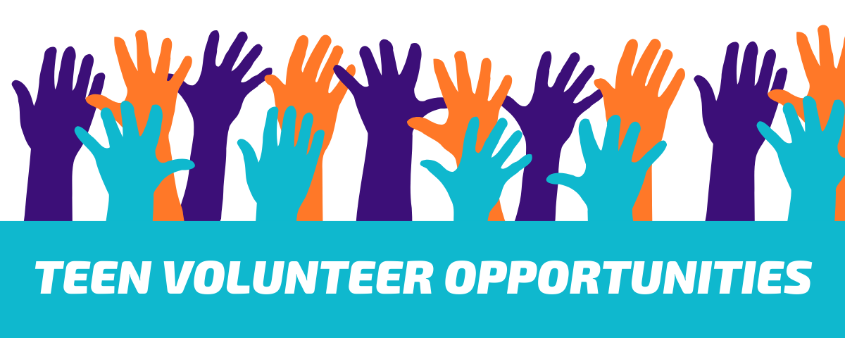 Teen Volunteer Opportunities.